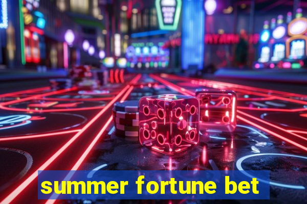 summer fortune bet